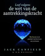 Leef volgens de wet van de aantrekkingskracht, Jack Canfield, Ophalen of Verzenden, Zo goed als nieuw, Spiritualiteit algemeen