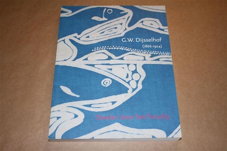 G.W. Dijsselhof [1866-1924] - Dwalen door het paradijs, Boeken, Kunst en Cultuur | Beeldend, Zo goed als nieuw, Schilder- en Tekenkunst