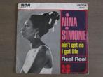 Nina Simone - Ain't Got No I Got No Life / Real Real, Gebruikt, Overige genres, 7 inch, Single
