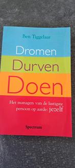 Ben Tiggelaar - Dromen, durven, doen, Ophalen of Verzenden, Ben Tiggelaar, Ontwikkelingspsychologie, Zo goed als nieuw