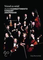 Vriend en strijd. 25 jaar Combattimento Consort Amsterdam, Ophalen of Verzenden, Zo goed als nieuw, Overige onderwerpen