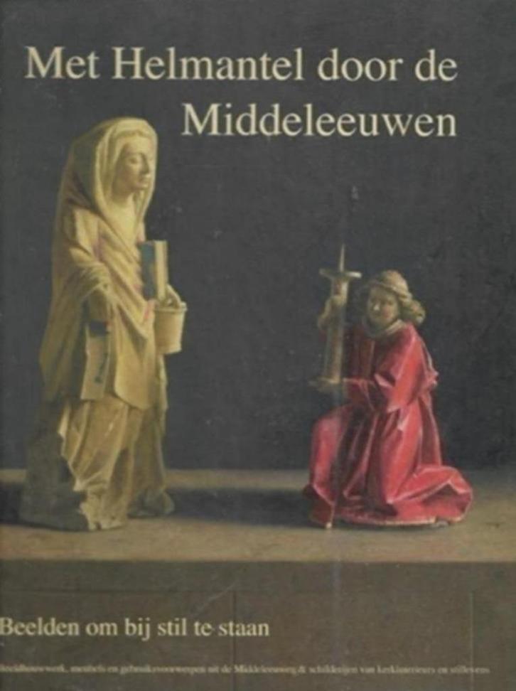 Henk Helmantel Met Helmantel door de middeleeuwen, Boeken, Geschiedenis | Wereld, Zo goed als nieuw, Europa, Ophalen of Verzenden