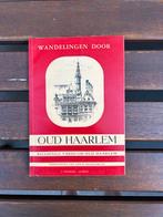 Wandelingen door oud haarlem, Boeken, Geschiedenis | Stad en Regio, Ophalen of Verzenden, 20e eeuw of later, Gelezen