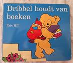 Dribbel houd van boeken, Ophalen of Verzenden, Zo goed als nieuw, Eric Hill, 1 tot 2 jaar