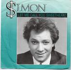Simon - Let me call you Sweetheart, Gebruikt, 7 inch, Single, Ophalen of Verzenden