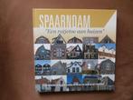 Spaarndam, een ratjetoe aan huizen, Boeken, Geschiedenis | Stad en Regio, Ophalen of Verzenden, 20e eeuw of later, Nieuw