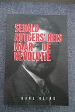 Hans Olink. Sebald Rutgers’ reis naar de revolutie, Boeken, Ophalen of Verzenden, 20e eeuw of later, Zo goed als nieuw, Europa