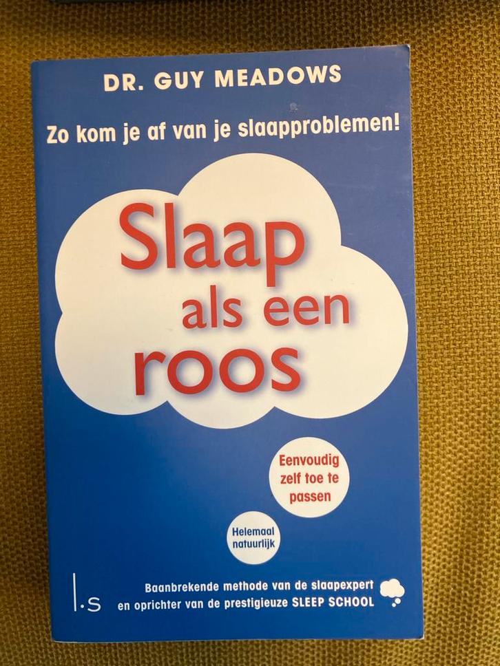 Slaap als een Roos - Guy Meadows (Goede Staat), Boeken, Gezondheid, Dieet en Voeding, Zo goed als nieuw, Gezondheid en Conditie