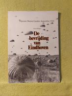 De Bevrijding van Eindhoven - Karel Margry. Market Garden., Boeken, Ophalen of Verzenden, Tweede Wereldoorlog, Gelezen, Overige onderwerpen