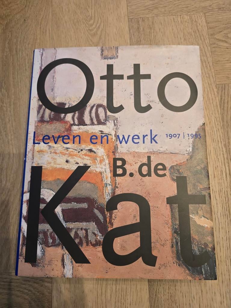 Otto B. de Kat - Leven en Werk 1907-1955, Ophalen of Verzenden, Zo goed als nieuw, Onbekend, Kunst en Cultuur
