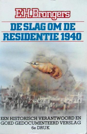 [BRONGERS, E.H.] - DE SLAG OM DE RESIDENTIE 1940 beschikbaar voor biedingen
