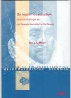 *Meijer Drs. J.A. - De man in de schaduw (Heinrich Bullinger, Ophalen of Verzenden, Zo goed als nieuw, Meijer Drs. J.A., Christendom | Protestants