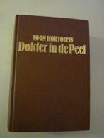 Toon Kortooms - Dokter in de Peel, Ophalen of Verzenden, Zo goed als nieuw