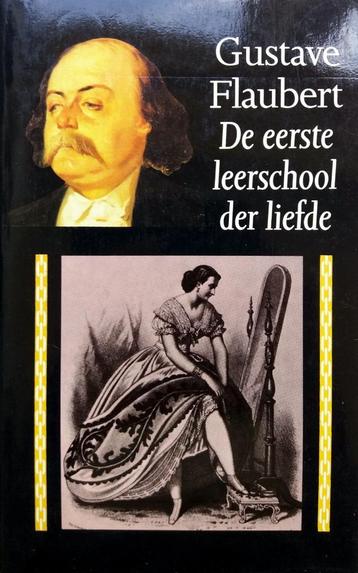 Gustave Flaubert - De eerste leerschool der liefde beschikbaar voor biedingen