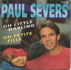 Paul Severs ‎– Oh Little Darling (1992), Ophalen of Verzenden, Zo goed als nieuw, Overige formaten, Levenslied of Smartlap