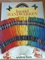 Boek = kreatief handwerken - Lynette de Denne, Hobby en Vrije tijd, Borduren en Borduurmachines, Verzenden, Zo goed als nieuw