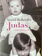 Judas - Astrid Holleeder Familiekroniek, Boeken, Ophalen of Verzenden, Zo goed als nieuw, Overige