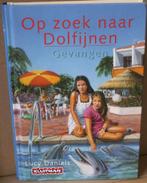 Op zoek naar Dolfijnen Gevangen: Lucy Daniels, Verzenden, Zo goed als nieuw