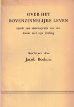 Over het bovenzinnelijke leven - Jacob Boehme, Gelezen, Jacob Boehme, Ophalen of Verzenden, Overige onderwerpen