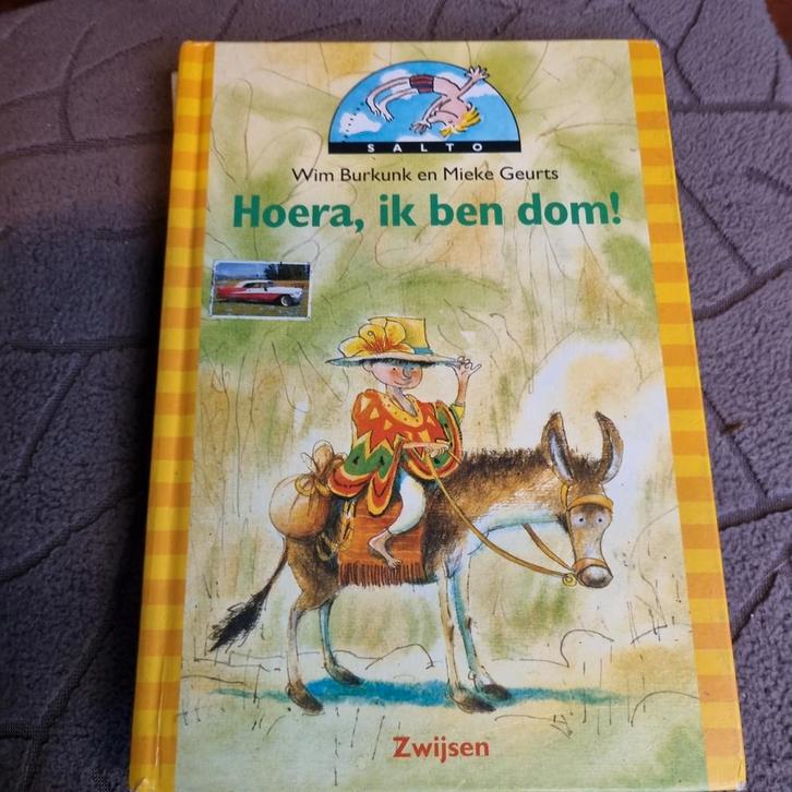 Hoera, ik ben dom! - Wim Burkunk en Mieke Geurts, Boeken, Kinderboeken | Jeugd | onder 10 jaar, Gelezen, Fictie algemeen, Ophalen of Verzenden