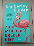 Kimberley Klaver - Zuid-moeders breken niet, Ophalen of Verzenden, Zo goed als nieuw, Nederland, Kimberley Klaver