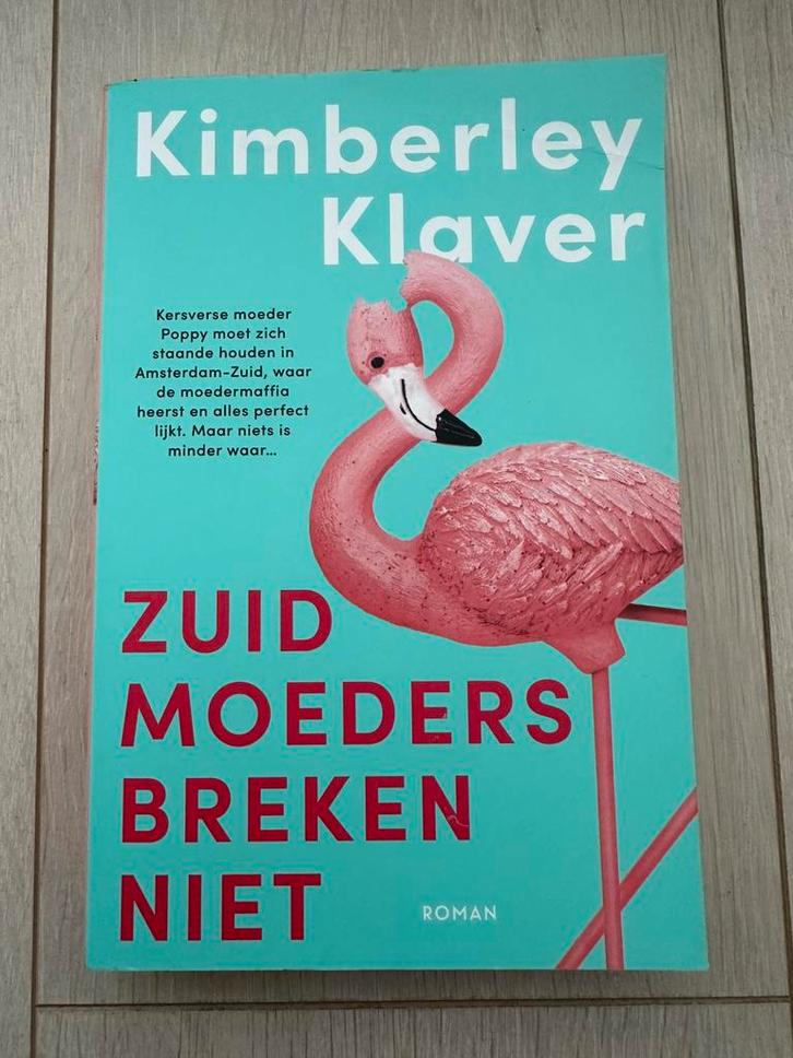 Kimberley Klaver - Zuid-moeders breken niet, Boeken, Literatuur, Zo goed als nieuw, Nederland, Ophalen of Verzenden