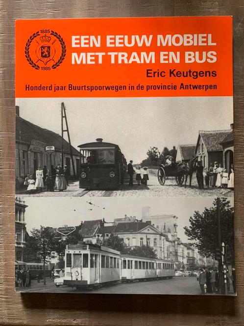 Buurtspoorwegen in België  100 jaar., Verzamelen, Spoorwegen en Tramwegen, Tram, Boek of Tijdschrift, Ophalen of Verzenden