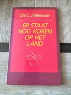 Ds C.J. Meeuse  Er staat nog koren op het land, Ophalen of Verzenden, Gelezen, Ds C J. Meeuse, Christendom | Protestants