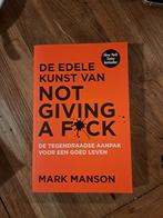 Mark Manson - De edele kunst van not giving a fuck, Boeken, Ophalen of Verzenden, Zo goed als nieuw, Mark Manson