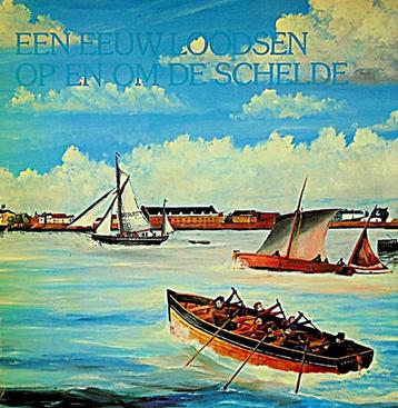Een eeuw loodsen op en om de Schelde 1884-1984 - Ton Molle   beschikbaar voor biedingen