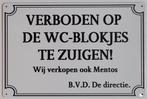 Verboden wc blokjes te zuigen reclamebord van metaal deco