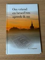 G. Hoogerland - Om vriend en broed'ren spreek ik nu, Christendom | Protestants, Ophalen of Verzenden, Zo goed als nieuw, G. Hoogerland