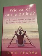 Robin Sharma - Wie zal er om je huilen?, Ophalen of Verzenden, Zo goed als nieuw, Robin Sharma