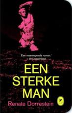 een sterke man : renate dorrestein nieuw hardcover colibri, Boeken, Nieuw, Ophalen of Verzenden