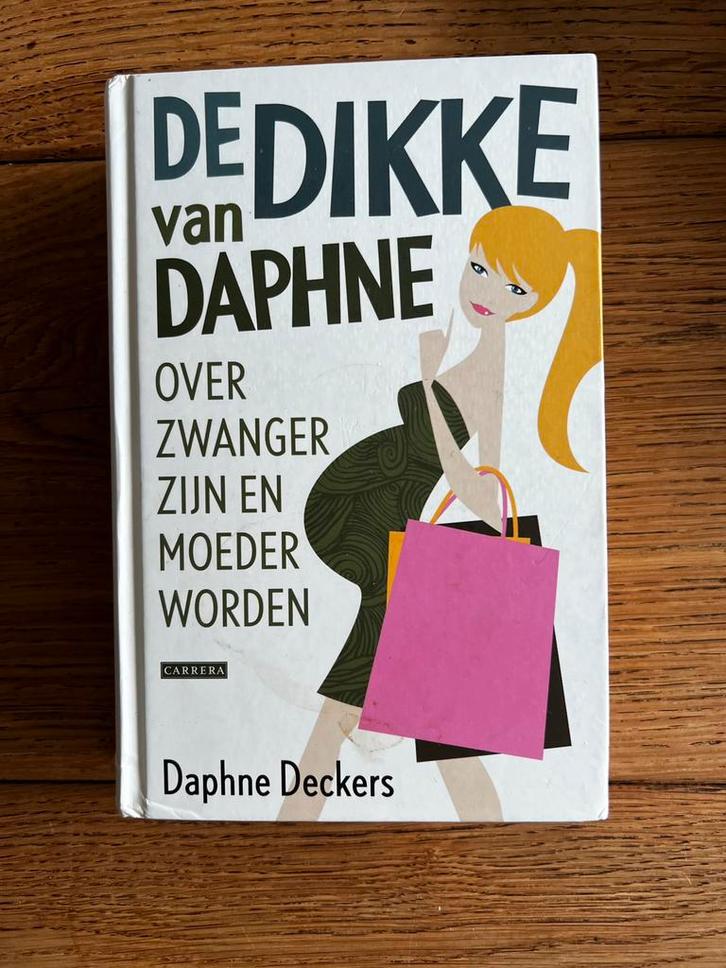 Daphne Deckers - De dikke van Daphne, Boeken, Zwangerschap en Opvoeding, Zo goed als nieuw, Zwangerschap en Bevalling, Ophalen of Verzenden