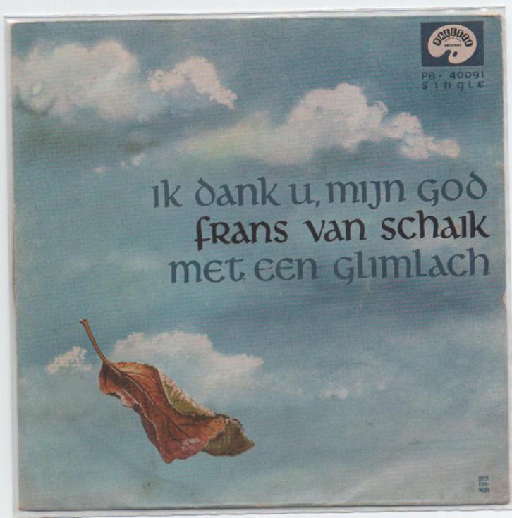 Frans van Schaik- Ik dank u/ Met een Glimlach, Cd's en Dvd's, Vinyl | Nederlandstalig, Zo goed als nieuw, Levenslied of Smartlap