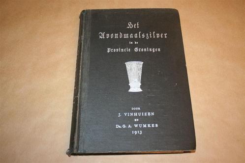 Het Avondmaalszilver in de Provincie Groningen - 1913 !!, Antiek en Kunst, Antiek | Boeken en Bijbels, Ophalen of Verzenden