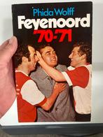 Feyenoord 70-71 - Phida Wolff, Boeken, Ophalen of Verzenden, Gelezen, Balsport