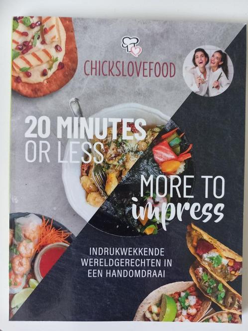 Chicks love food - 20 minutes or less, more to impress., Boeken, Kookboeken, Zo goed als nieuw, Ophalen of Verzenden