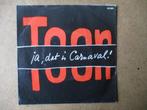 a5077 toon hermans - want dat is carnaval, Cd's en Dvd's, Vinyl Singles, Gebruikt, Ophalen of Verzenden, 7 inch, Single