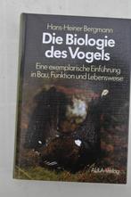 Die Biologie des Vogels Bau Funktion Lebeneweise, Nieuw, Hans-Heiner Bergmann, Ophalen of Verzenden, Vogels
