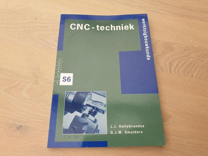 CNC-Techniek S6 Werkbouwkunde - J.J. Hollebrandse, Boeken, Techniek, Gelezen, Werktuigbouwkunde, Ophalen of Verzenden