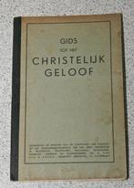 Gids tot het Christelijk Geloof. 1933, Ophalen of Verzenden