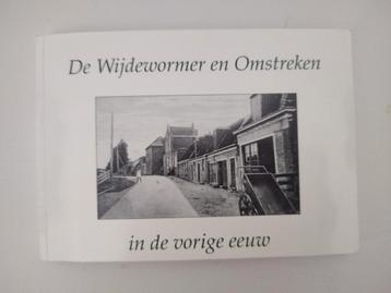 De Wijdewormer en Omstreken in de Vorige Eeuw beschikbaar voor biedingen