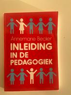 Inleiding in de Pedagogiek - Annemarie Becker, Ophalen of Verzenden, Gamma, Zo goed als nieuw, HBO