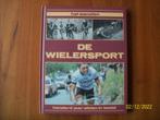 De Wielersport - Honderd Jaar afzien in Beeld, Boeken, Verzenden, Zo goed als nieuw, Lopen en Fietsen