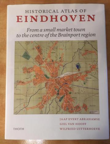 Historical atlas of Eindhoven 2021 history in photos + maps  beschikbaar voor biedingen