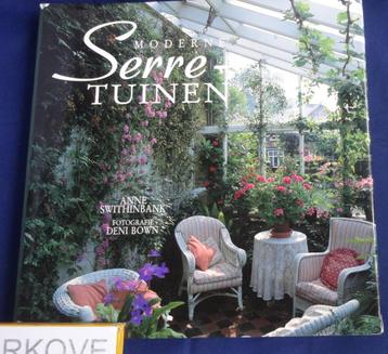 MODERNE SERRE TUINEN * Anne Swithinbank * beschikbaar voor biedingen