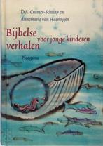 BIJBELSE VERHALEN voor jonge kinderen - D.A. Cramer-Schaap U, Ophalen of Verzenden, Zo goed als nieuw