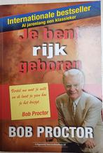 Je bent rijk geboren, Ophalen of Verzenden, Zo goed als nieuw, Bob Proctor